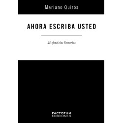Libro. AHORA ESCRIBA USTED. Mariano Quirós