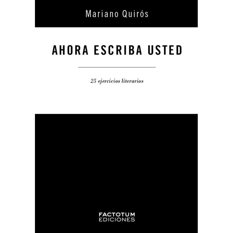 Libro. AHORA ESCRIBA USTED. Mariano Quirós