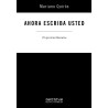 Libro. AHORA ESCRIBA USTED. Mariano Quirós