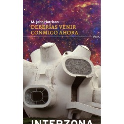 Libro. DEBERIAS VENIR CONMIGO AHORA. M. John Harrison