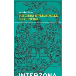 Libro. HISTORIAS INVEROSIMILES EN GENERAL. Alasdair Gray