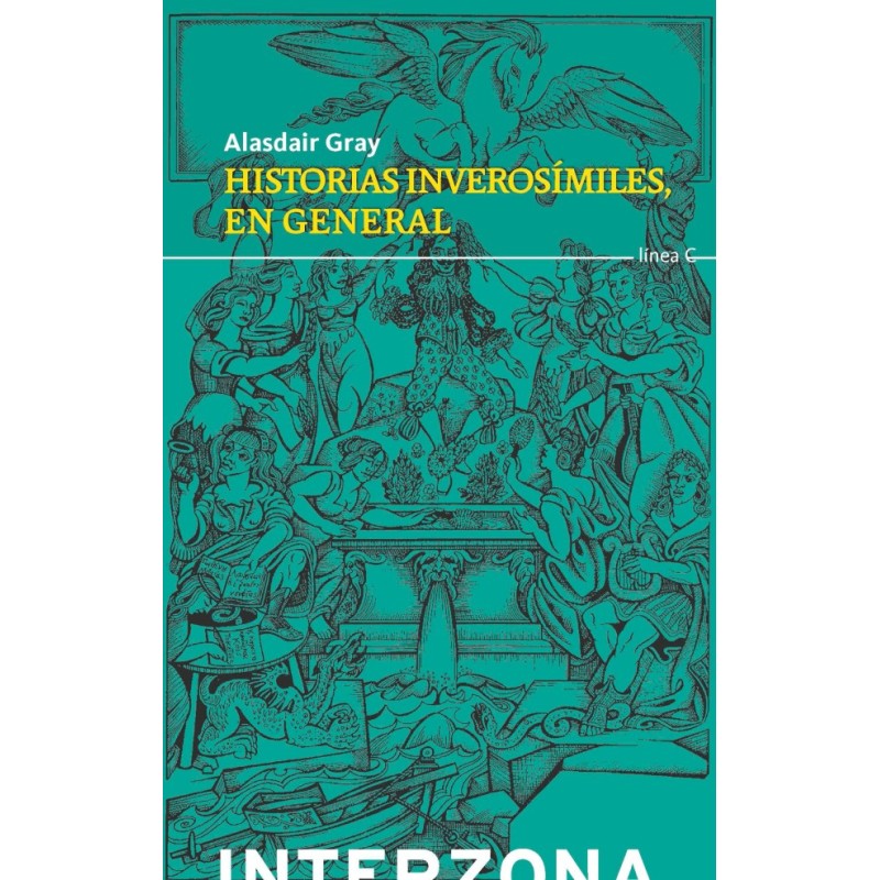 Libro. HISTORIAS INVEROSIMILES EN GENERAL. Alasdair Gray