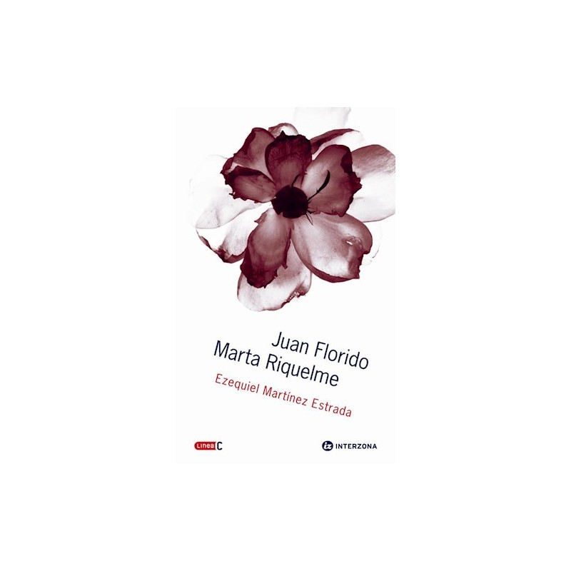 Libro. JUAN FLORIDO Y MARTA RIQUELME. Ezequiel Martinez Estrada