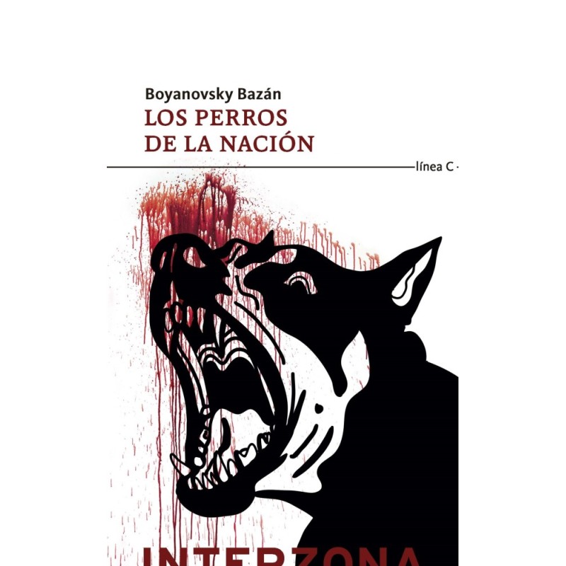 Libro. LOS PERROS DE LA NACION. BOYANOVSKY BAZAN