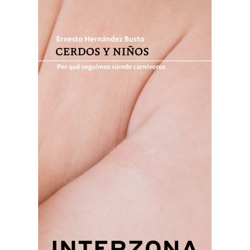 Libro. CERDOS Y NIÑOS. Ernesto Hernandez Busto