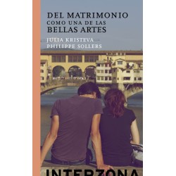 Libro. DEL MATRIMONIO COMO UNA DE LAS ARTES. Julia kristeva / Philppe Sollers