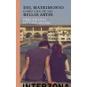 Libro. DEL MATRIMONIO COMO UNA DE LAS ARTES. Julia kristeva / Philppe Sollers