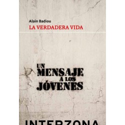 Libro. LA VERDADERA VIDA. Alain Badiou
