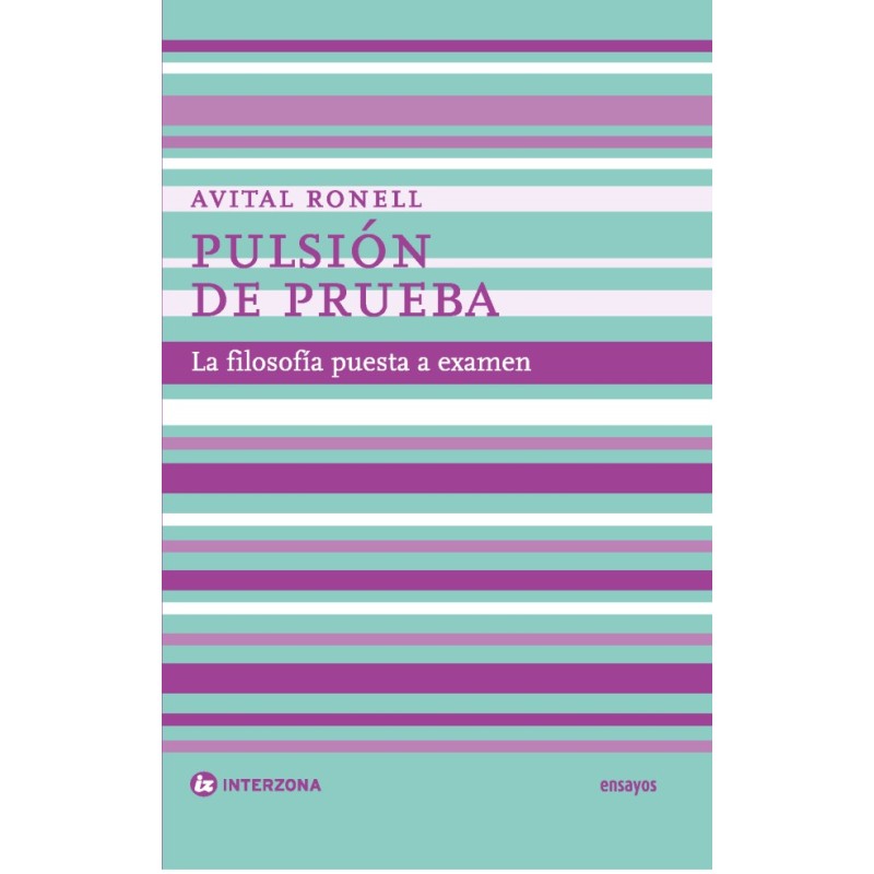 Libro. PULSION DE PRUEBA. Avital Ronell