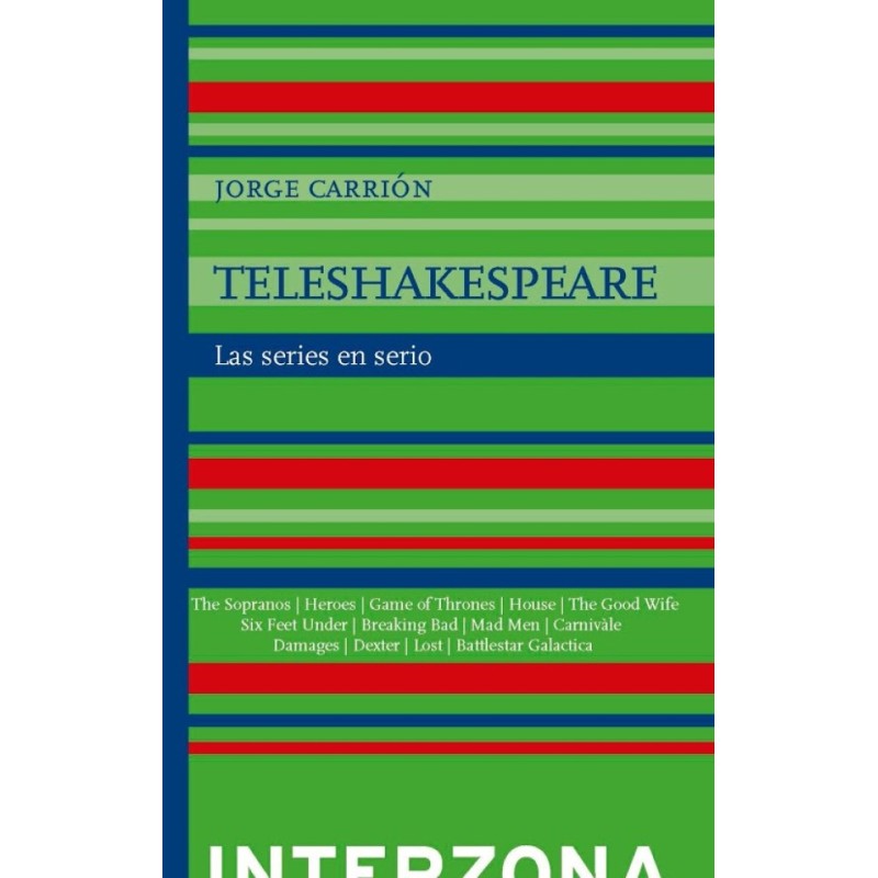 Libro. TELESHAKESPEARE. LAS SERIES EN SERIO. Jorge Carrión