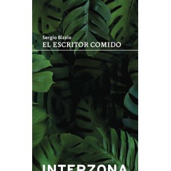 Libro. EL ESCRITOR COMIDO. Sergio Bizzio