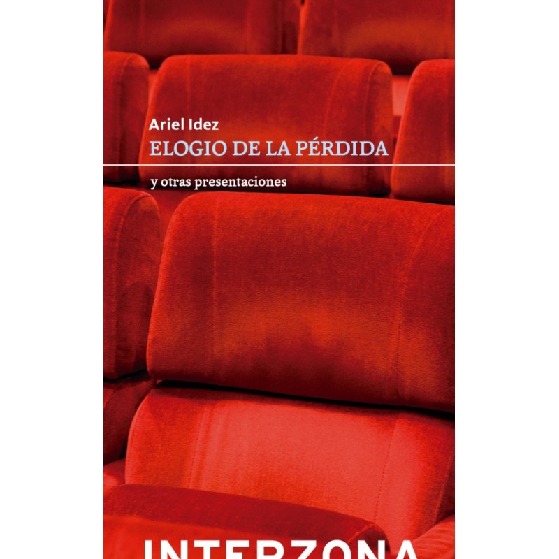 Libro. ELOGIO DE LA PERDIDA. Ariel Idez