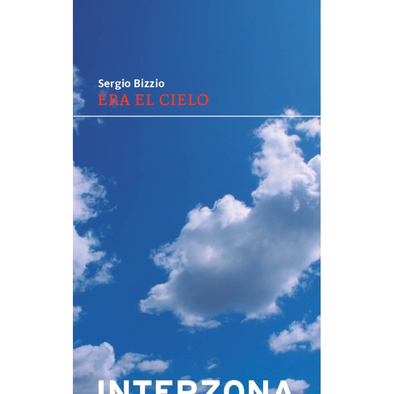 Libro. ERA EL CIELO. SERGIO BIZZIO