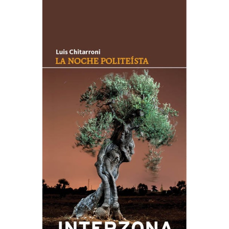Libro. LA NOCHE POLITEISTA. Luis Chitarroni