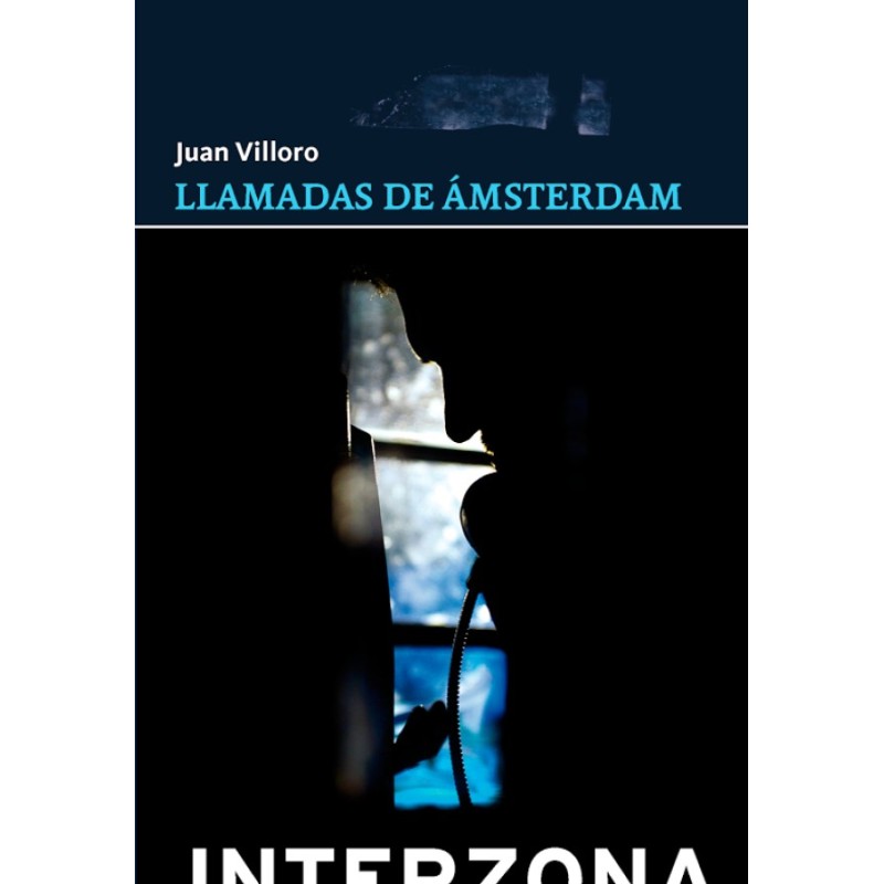 Libro. LLAMADAS DE AMSTERDAM. Juan Villoro