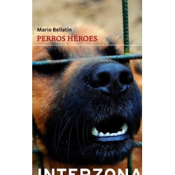 Libro. PERROS HEROES. Mario Bellatin