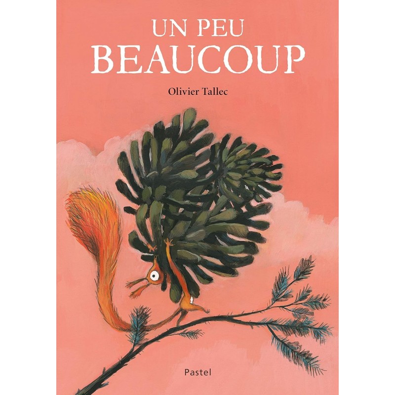 Libro. Un peu beaucoup. Olivier Tallec - (Libro en Francés)