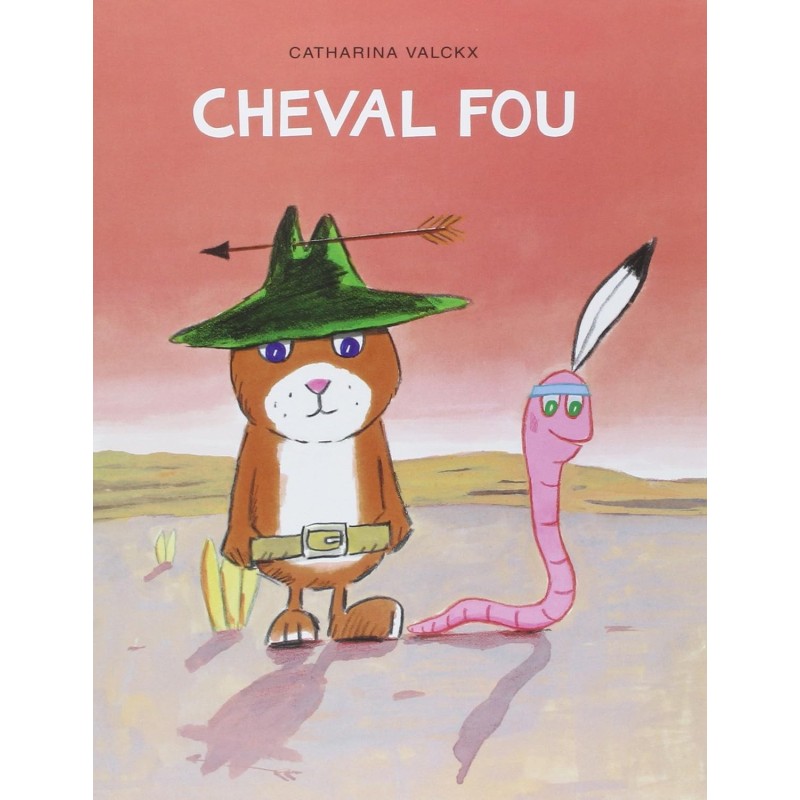 Libro. Cheval fou. Catharina Valckx - (Libro en Francés)