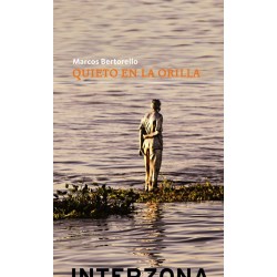 Libro. QUIETO EN LA ORILLA. Marcos Bertorello