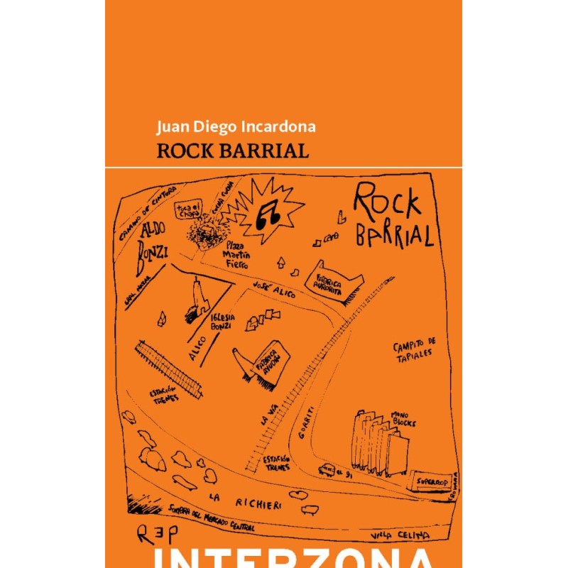 Libro. ROCK BARRIAL. Juan Diego Incardona
