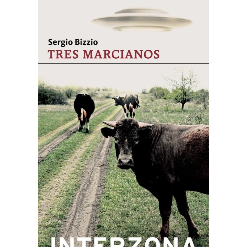 Libro. TRES MARCIANOS. Sergio Bizzio