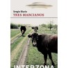 Libro. TRES MARCIANOS. Sergio Bizzio