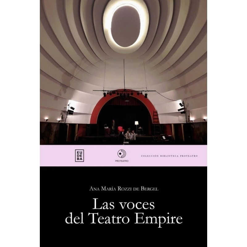 Libro. LAS VOCES DEL TEATRO EMPIRE. Ana Maria Rozzi de Bergel