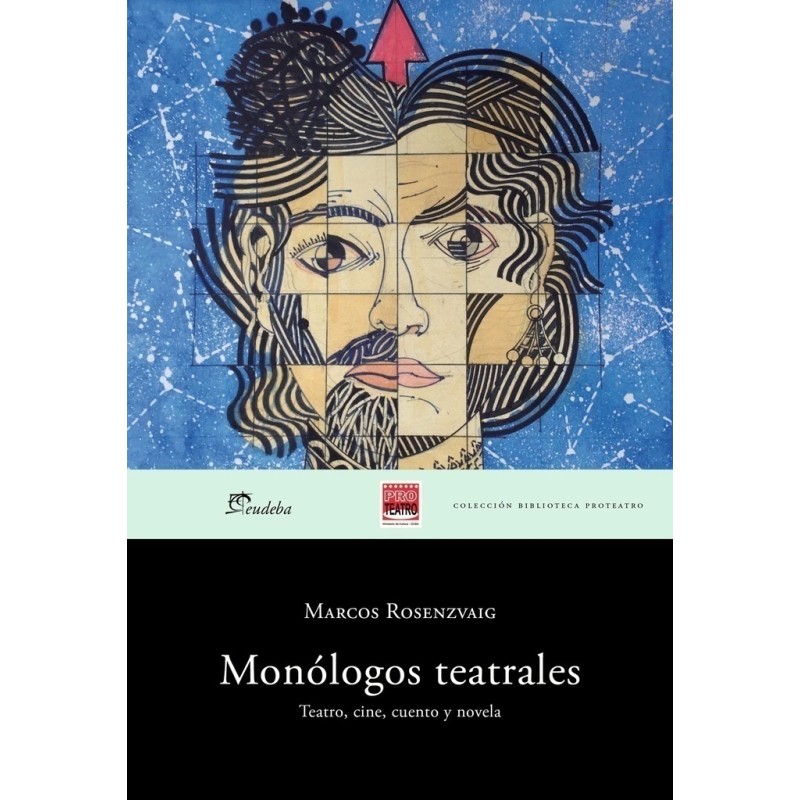Libro. MONOLOGOS TEATRALES. TEATRO, CINE, CUENTO Y NOVELA. Marcos Rosenzvaig
