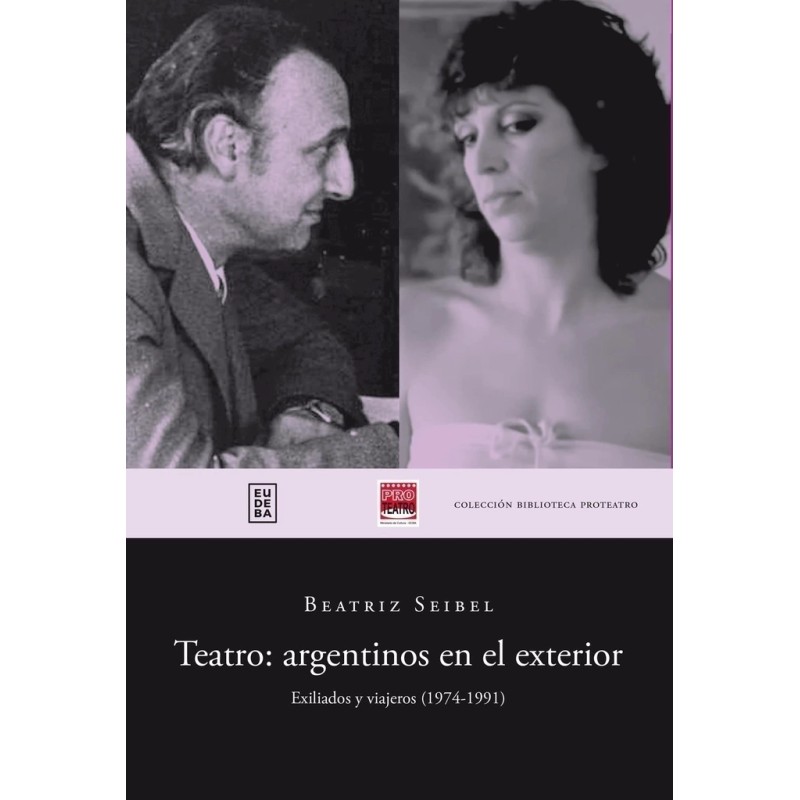 Libro. TEATRO: ARGENTINOS EN EL EXTERIOR﻿. BEATRIZ SEIBEL