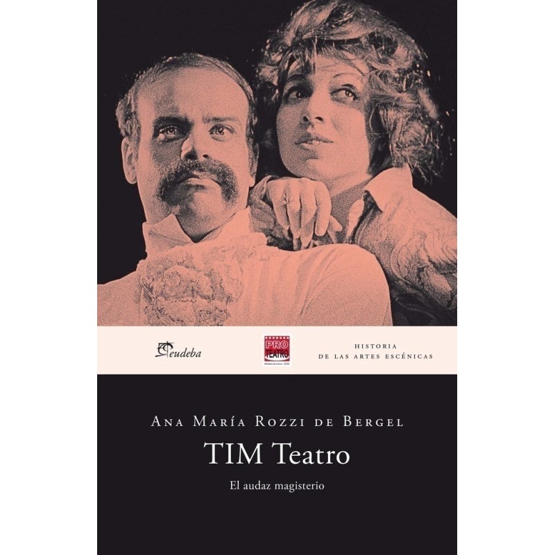 Libro. TIM TEATRO. EL AUDAZ MAGISTERIO. Ana Maria Rozzi de Bergel