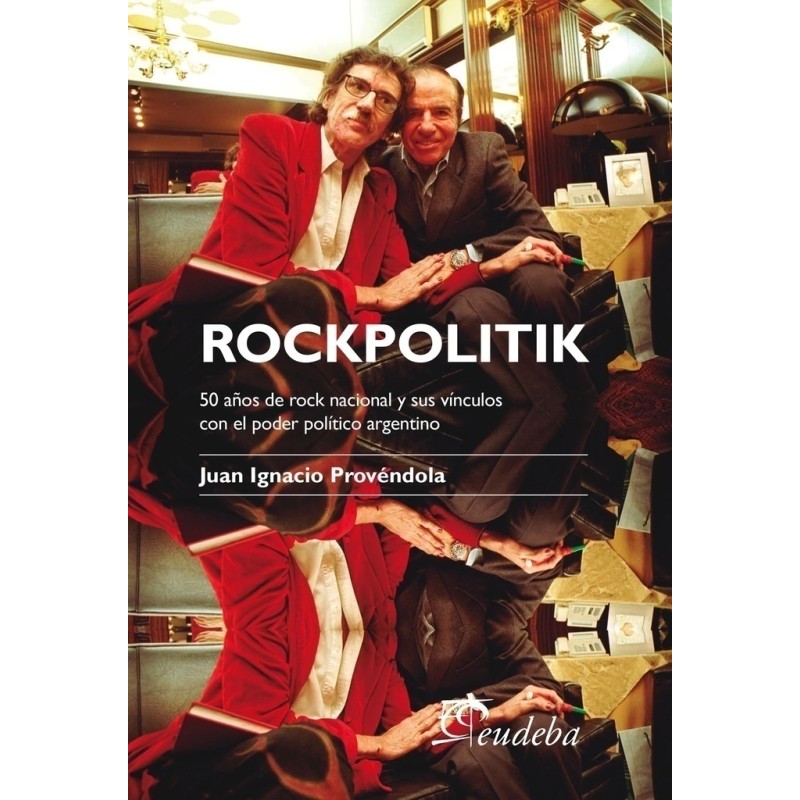 Libro. ROCKPOLITIK. Juan Ignacio Provendola
