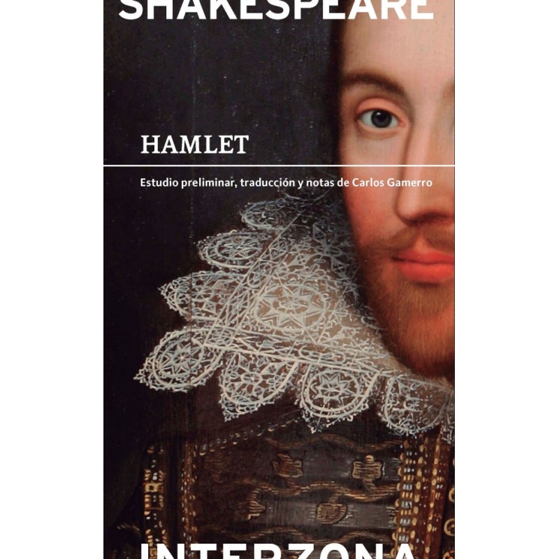 Libro. HAMLET﻿. ESTUDIO PRELIMINAR, TRADUCCION Y NOTAS DE CARLOS GAMERRO﻿. William Shakespeare