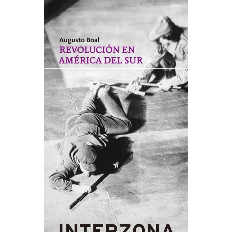 Libro. REVOLUCION EN AMERICA DEL SUR. AUGUSTO BOAL
