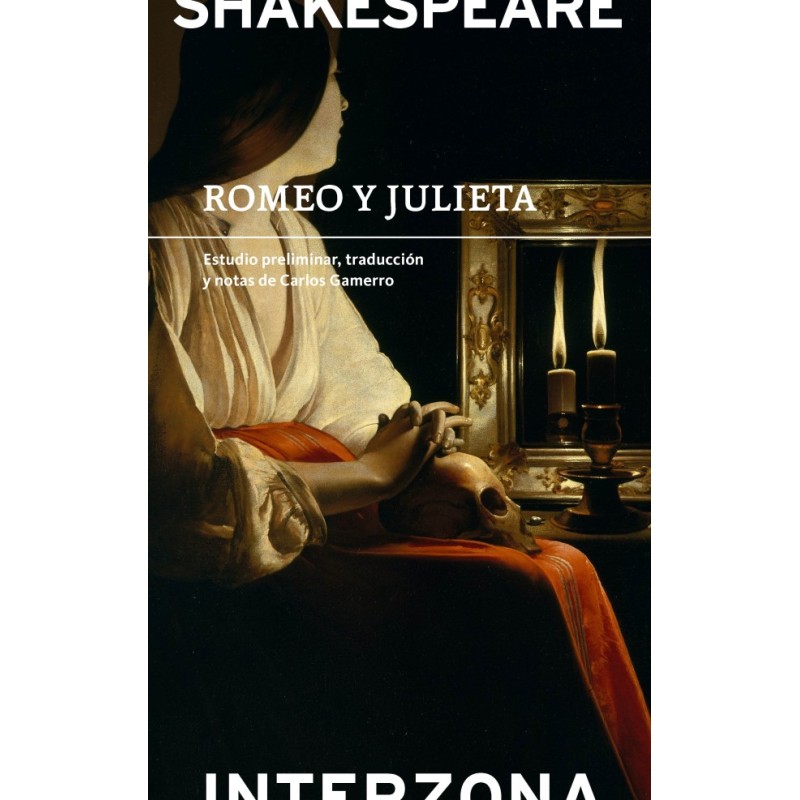Libro. ROMEO Y JULIETA. ESTUDIO PRELIMINAR, TRADUCCION Y NOTAS DE CARLOS GAMERRO.﻿  WILLIAM SHAKESPEARE