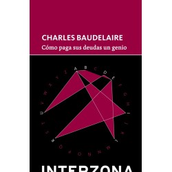 Libro. COMO PAGA SUS DEUDAS UN GENIO. Charles Baudelaire