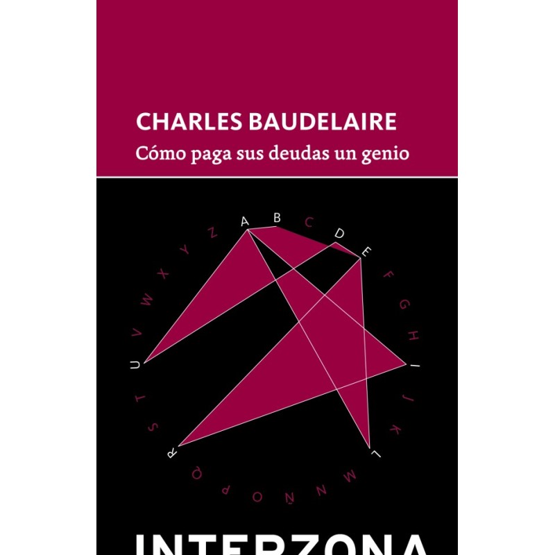 Libro. COMO PAGA SUS DEUDAS UN GENIO. Charles Baudelaire