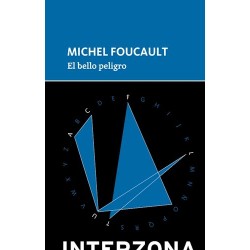 Libro. EL BELLO PELIGRO. Michel Foucault