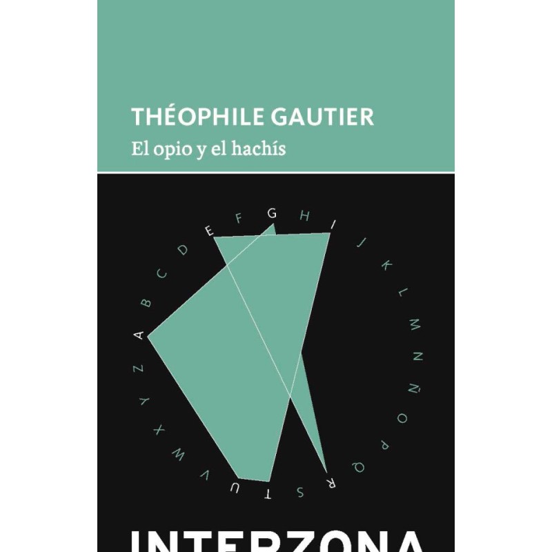 Libro. EL OPIO Y EL HACHIS. Theophile Gautier