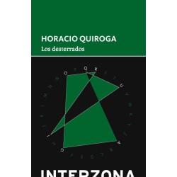 Libro. LOS DESTERRADOS. Horacio Quiroga