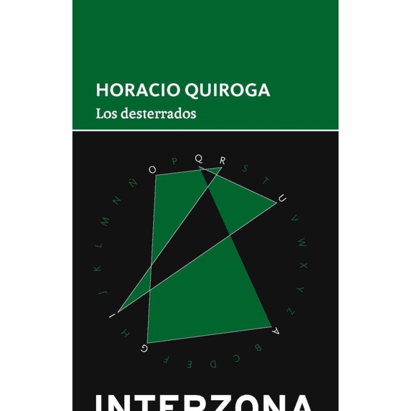 Libro. LOS DESTERRADOS. Horacio Quiroga