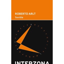 Libro. TERRIBLE. Roberto Arlt
