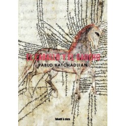 Libro. EL CABALLO Y EL GAUCHO Pablo Katchadjian