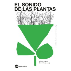 Libro. EL SONIDO DE LAS PLANTAS﻿. EXPERIENCIAS SONORAS CON MUCHOS VEGETALES.