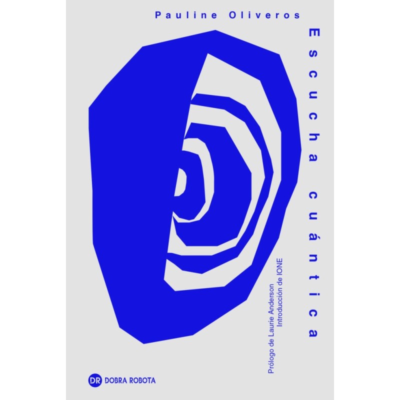 Libro. ESCUCHA CUANTICA. Pauline Oliveros