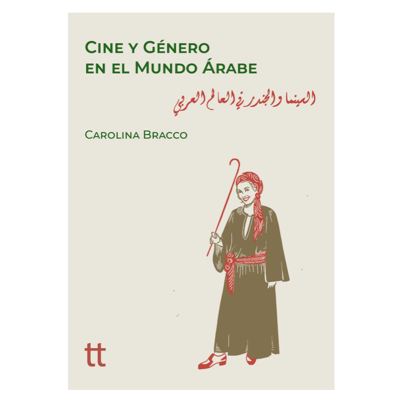 Libro. CINE Y GENERO EN EL MUNDO ARABE. Carolina Bracco