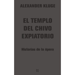 Libro. EL TEMPLO DEL CHIVO EXPIATORIO. Alexander Kluge