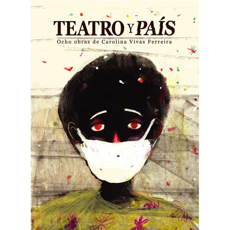 Libro. TEATRO Y PAÍS. Ocho obras de Carolina Vivas Ferreira