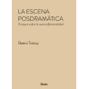 Libro. LA ESCENA POSDRAMÁTICA. ENSAYOS SOBRE LA AUTORREFERENCIALIDAD. Beatriz Trastoy