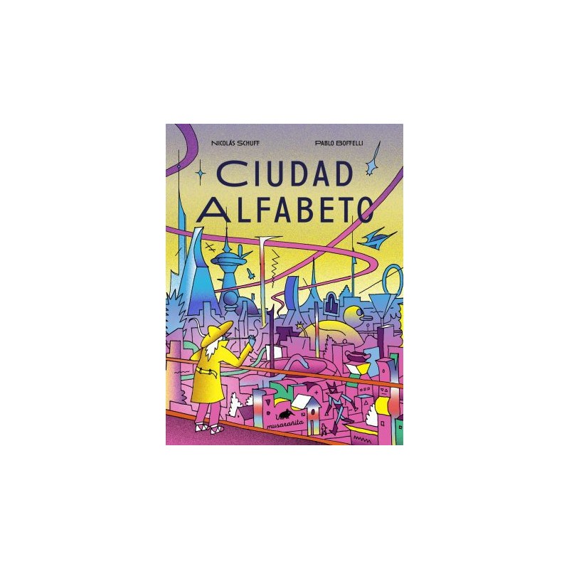 Libro. CIUDAD ALFABETO. Nicolás Schuff y Pablo Boffelli