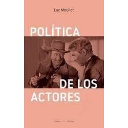 Libro. POLÍTICA DE LOS ACTORES. Luc Moullet